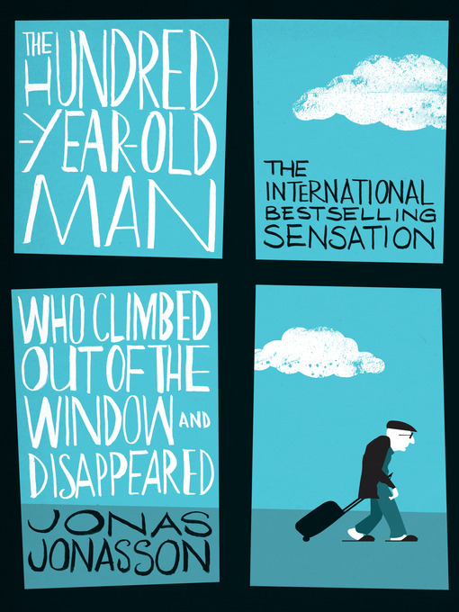 The Hundred-Year-Old Man Who Climbed Out of the Window and Disappeared (eBook)
